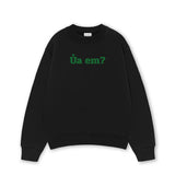 Áo Sweater Form Rộng In Uả Em ?