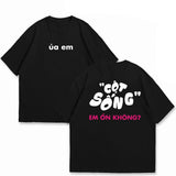 Áo Thun Ủa Em, Cột Sống Em Ổn Không