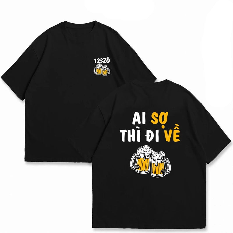 Áo Thun Ai Sợ Thì Đi Về