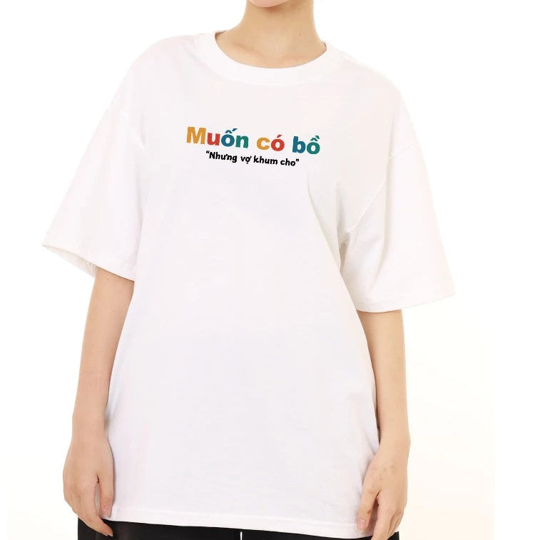 Áo Thun Muốn Có Bồ Nhưng Vợ Không Cho