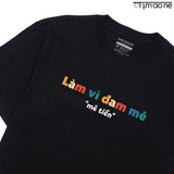 Áo Thun Làm Vi Đam Mê Tiền