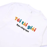 Áo Thun Tôi Tài Giỏi Bạn Cũng Tạm