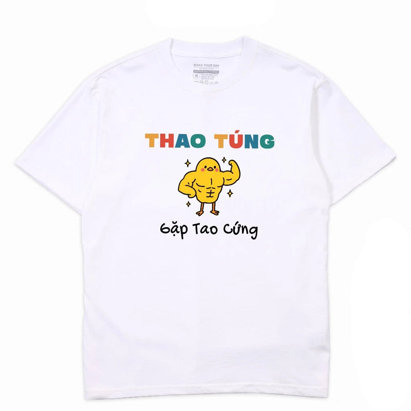 Áo Thun Thao Túng Gặp Tao Cứng
