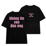 Áo Thun Kim Tuyến In Chữ Không Tin Vào Đàn Ông