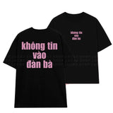 Áo Thun Kim Tuyến In Chữ Không Tin Vào Đàn Bà