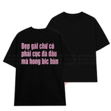 Áo Thun Kim Tuyến In Chữ Đẹp Gái Chứ Có Phải Cục Đá Đâu Mà Hong Bic Bùn