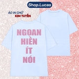 Áo Thun Kim Tuyến In Chữ NGOAN HIỀN ÍT NÓI