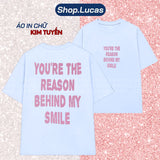 Áo Thun Kim Tuyến In Chữ YOU'RE THE REASON BEHIND MY SMILE