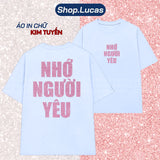 Áo Thun Kim Tuyến In Chữ NHỚ NGƯỜI YÊU