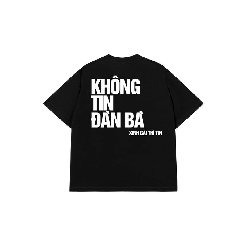 Áo Thun Không Tin Đàn Bà