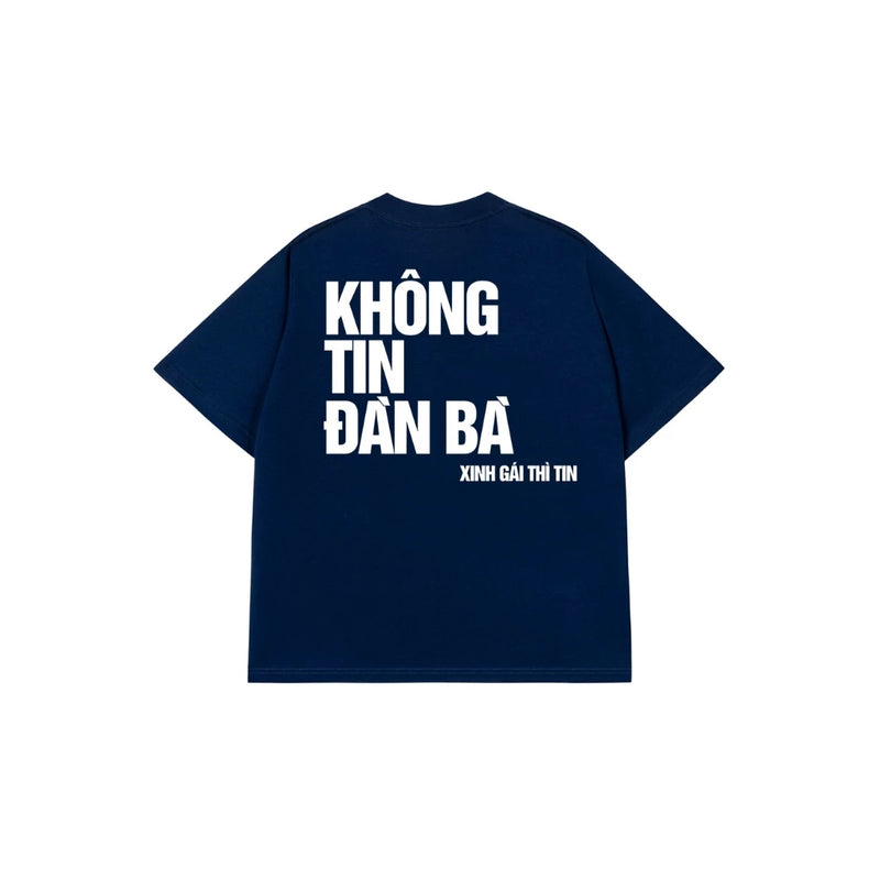 Áo Thun Không Tin Đàn Bà