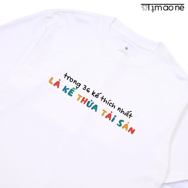 Áo Thun "Thừa Kế Tài Sản"