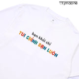 Áo Thun Bạn Khỏi Chỉ Tui Chỉnh Bạn Luôn