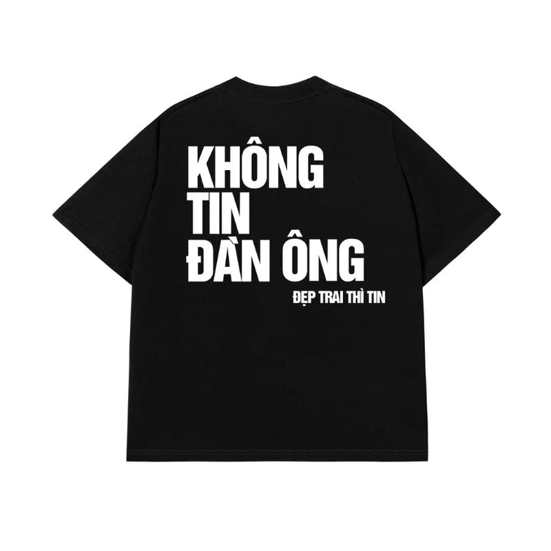 Áo Thun Không Tin Đàn Ông