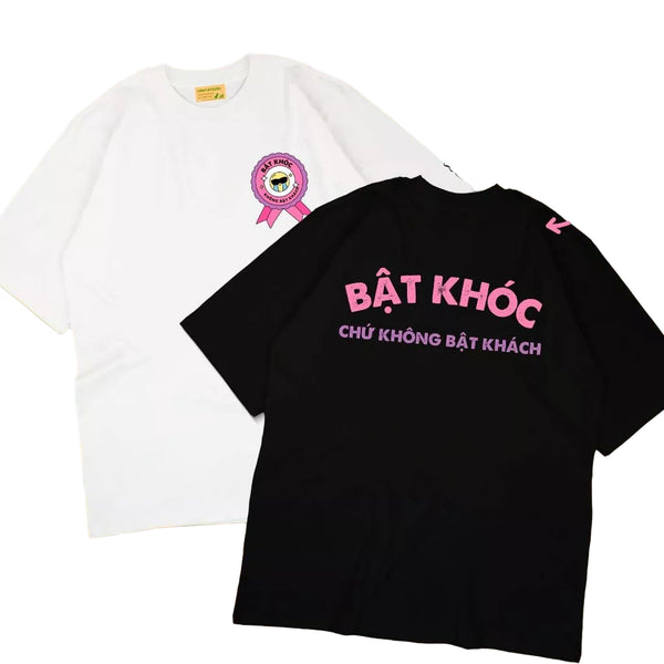 Áo thun Bật Khóc Chứ Không Bật Khách