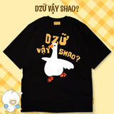 Áo thun Dzữ Vậy Sao