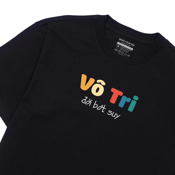 Áo Thun Vô Tri Đời Bớt Suy