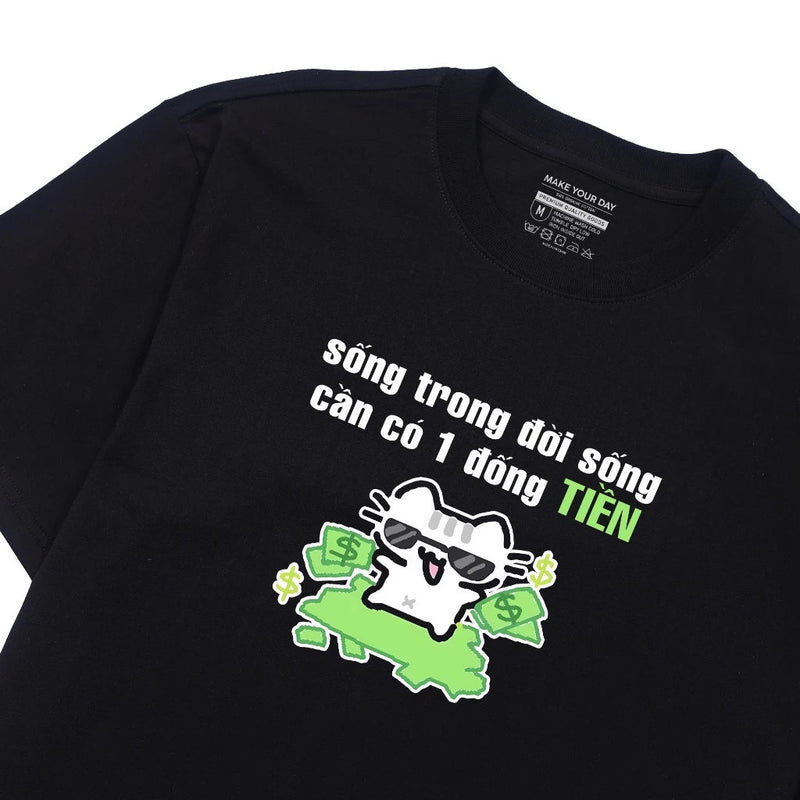 Áo Thun Sống Trong Đời Sống Cần Có 1 Đống Tiền