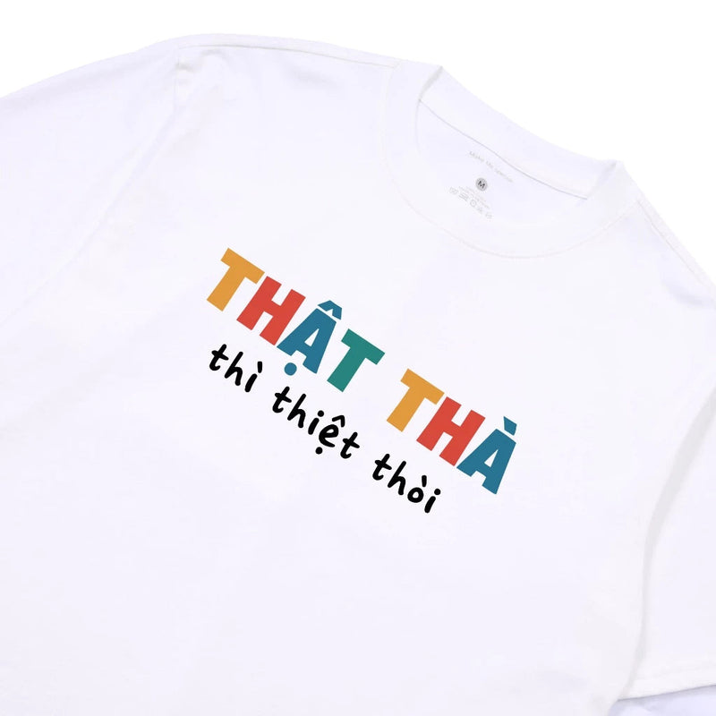 Áo Thun Thật Thà Thì Thiệt Thòi