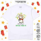 Áo Thun Tết Năm Mới Hoan Hỉ Số Dư Tiền T.ỉ