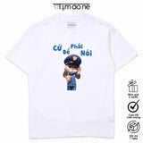 Áo Thun Cứ Phải Để Nói