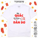 Áo Thà quắc Chứ Không Dằn Dơ