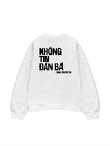 Áo Sweater Form Rộng In Không Tin Đàn Bà
